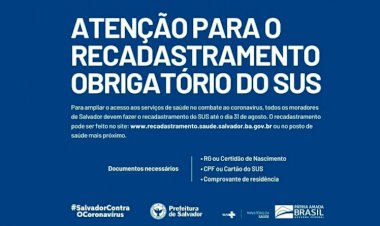 Prefeitura de Salvador alerta sobre recadastramento obrigatório do SUS.